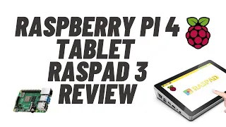 Raspberry Pi 4 Tablet - RasPad 3 Review