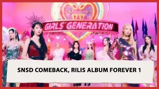 Rayakan 15 Tahun Debut, SNSD Comeback dengan Rilis Album Forever 1