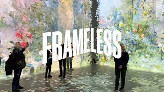 FRAMELESS IMMERSIVE ART EXPERIENCE