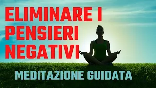 Meditazione Per Eliminare I Pensieri Negativi