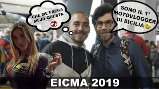 LA MIA EICMA 2019 : "SONO IL 1° MOTOVLOGGER DI SICILIA" 😂