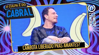 Fabiano Cambota está liberado para as amantes? | A Culpa É Do Cabral no Comedy Central