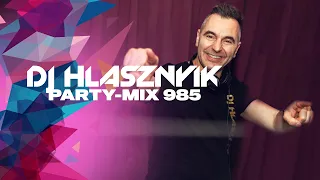 DJ Hlásznyik - Party-mix #985 (Rádiós Mixműsor / Rádió Mix)[2021][Club zene, house zene, disco zene]