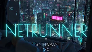 NETRUNNER -  SYNTHWAVE || CYBERWAVE // - CYBER LAB MIX