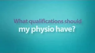 What qualifications should my physio have?