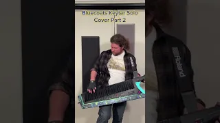 Bluecoats Keytar Solo Cover Part 2 #keytar #keytarsolo #keytarcover #bluecoats #bluecoats2022 #synt