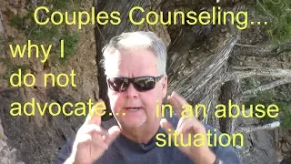 Emotional Abuse || Couples Counseling: Yay  or Nay? || a Former, 30-year abuser speaks out