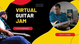 Virtual guitar jam Yvens Ambroise / Ralph Conde
