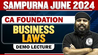 Business Laws CA Foundation || Sampurna June 2024 Demo Lecture || CA Wallah by PW