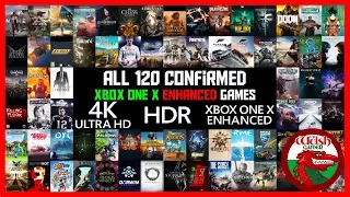 UPDATED! FULL List Of 120 Xbox One X ENHANCED Games CONFIRMED! 4K, HDR & Optimised For One X!