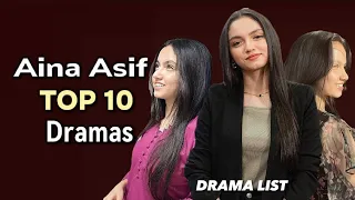 Aina Asif Drama List😍| TOP 10 DRAMA'S