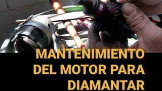 MANTENIMIENTO DEL MOTOR PARA EL DIAMANTADOR..