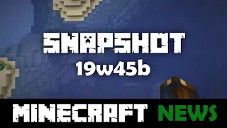 What's New in Minecraft Snapshot 19w45b?