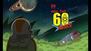 60 parsecs 04 epic fail