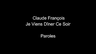 Claude François-Je viens dîner ce soir-paroles