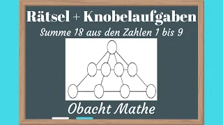 Rätsel: Die Summe 18 aus den Zahlen 1 bis 9 bilden | Rätsel & Knobelaufgaben mit Lösung |ObachtMathe