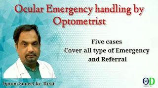 Ocular Emergency handling by Optometrist || Case Based Session