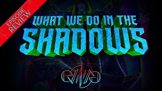 Review: What We Do in the Shadows | Season 4, Episode 8 - Go Flip Yourself | evı|ıʌǝ