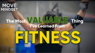 MOVE Mindset: The Most Valuable Thing I’ve Learned from FITNESS