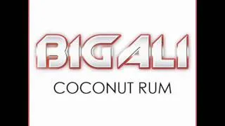 Big Ali ft. Gramps - Coconut Rum (Electro House 2011)