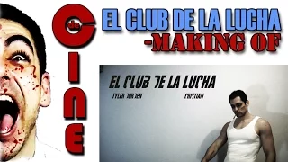 EL CLUB DE LA LUCHA - Making Of