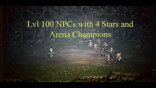 Octopath CotC (global): Clearing the VH and FG lvl 100 NPCs with only 4 stars and arena champions