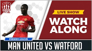 Manchester United vs Watford with Mark Goldbridge Watchalong