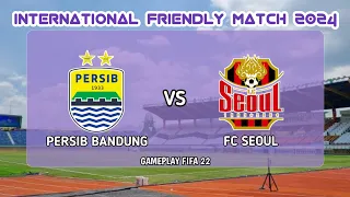 UJI COBA 2024 | PERSIB BANDUNG VS FC SEOUL