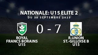 Match National Elite 2 ⚽ Royal Francs Borains (U15) 🆚 R.Union St-Gilloise (U15)  / 30 septembre 2023