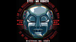 STYX - Mr. Roboto ☕️ [BEATFOOD INC. REMIX]