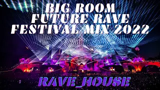 Big Room & Future Rave Dj set Mix 2022 .Hardwell ,Maddix ,Martin Garrix ,  Armin Van Buuren .