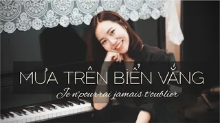 Mưa Trên Biển Vắng [Je n'pourrai jamais t'oublier] Hướng dẫn cover - Mây Piano