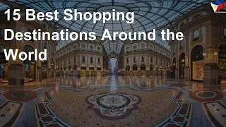 Best shopping destinations around the world