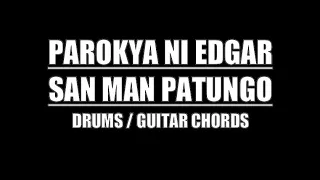 Parokya Ni Edgar - San Man Patungo (Drums Only, Lyrics & Chords)