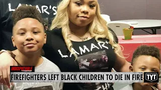 Firefighters Lied After Leaving Black Children To Die In House Fire