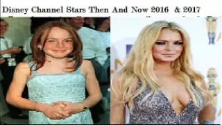 Disney Channel Stars Then And Now 2016  & 2017