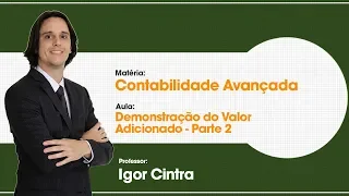 Aula Grátis de Contabilidade Avançada - Demonstração do Valor Adicionado - Parte 2 - Isolada - 6/34