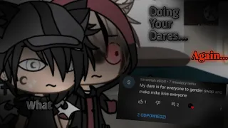 Doing Your Dares... Again... || GachaLife