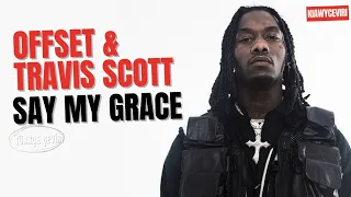 Offset & Travis Scott - Say My Grace (Türkçe Çeviri)