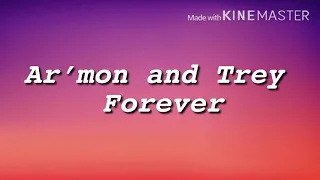 Ar’mon and Trey- Forever (lyric video)