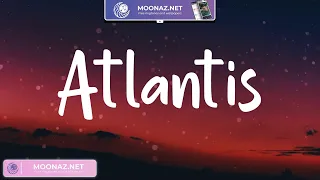 Seafret - Atlantis (Lyric Video), Troye Sivan, James Arthur ft. Anne-Marie, Ed Sheeran,...,(Mix)