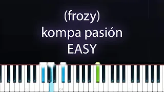 (frozy) - kompa pasión (EASY PIANO TUTORIAL)