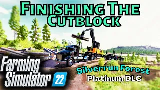 FS22: Finishing The Cutblock - Platinum Expansion - Silverrun Forest - W/Static Camera