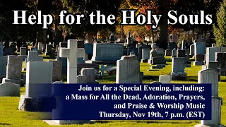 Thu, Nov 19 - Help for Holy Souls: Evening Mass and Prayers