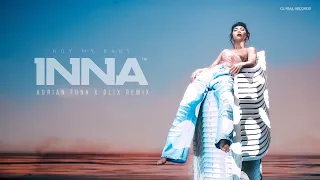 INNA - Not My Baby (Adrian Funk X OLiX Remix)