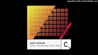 Matt Sassari - Give It To Me (Full Vocal Mix - Extended) [Cr2 Records]