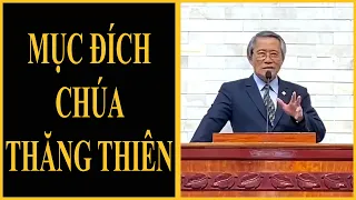 Mục Đích Chúa Thăng Thiên - Mục sư Thái Phước Trường - Hội Trưởng HTTLVN - [Tin Lành Cơ Đốc]