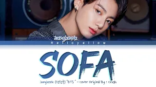 Jungkook (BTS) - Sofa Cover (Original : Crush) Lyrics (전정국 : 크러쉬 - 소파 가사) [Color Coded Han/Rom/Eng]