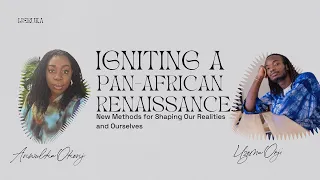 Igniting a Pan-African Renaissance: the Power of Afrocentricity and Cultivating Cultural Confidence