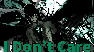 Ulquiorra Cifer (AMV) - I Don't Care